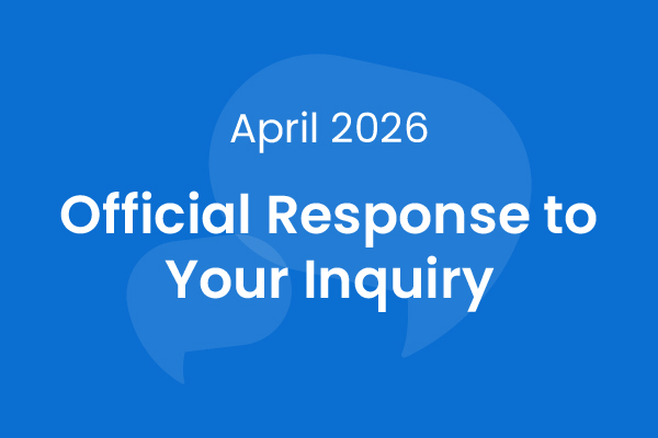 Official Response to Your Inquiry (April 2026)