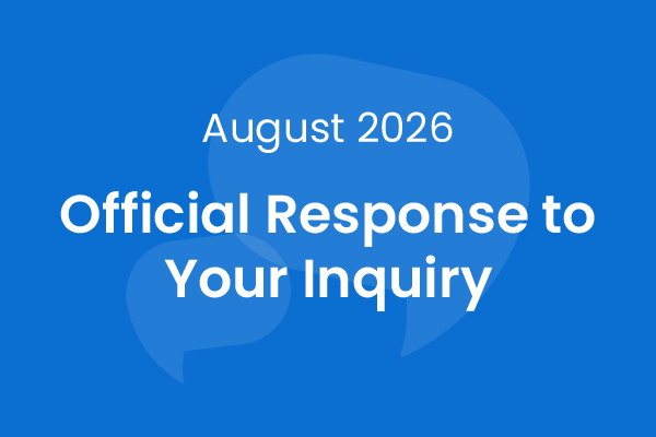 Official Response to Your Inquiry (August 2026)