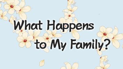 What Happens to My Family?