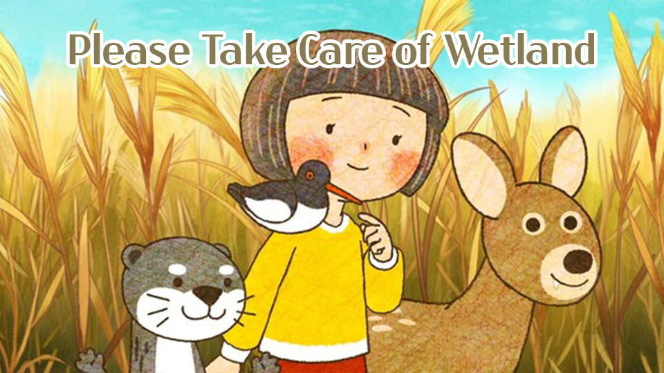 Please Take Care of Wetland